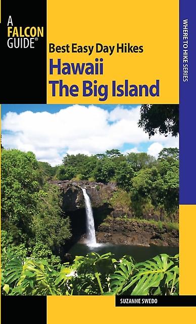 Best Easy Day Hikes Hawaii The Big Island by Suzanne Swedo Paperback Book