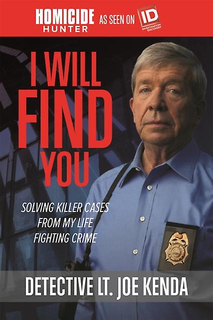 I Will Find You by Detective Lt. Joe Kenda Paperback