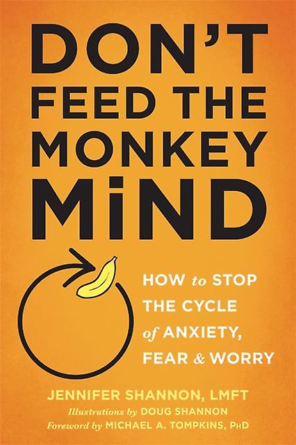 Dont Feed The Monkey Mind by Jennifer Shannon Paperback