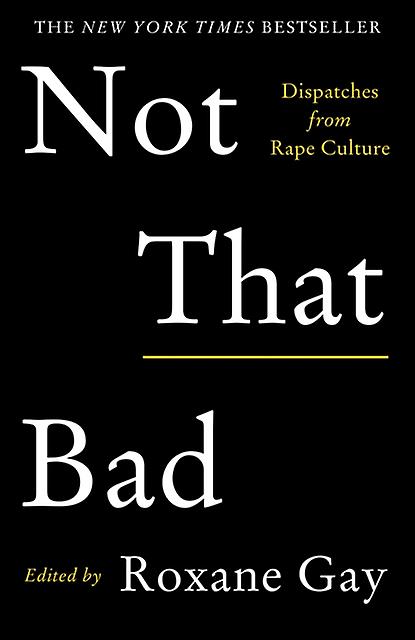 Not That Bad by Roxane Gay Paperback