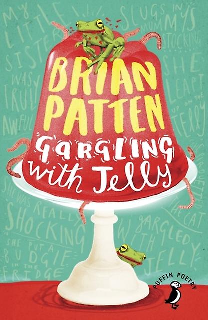 Gargling With Jelly by Brian Patten Paperback