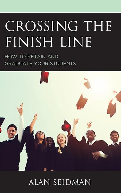 Crossing The Finish Line by Alan Seidman Paperback