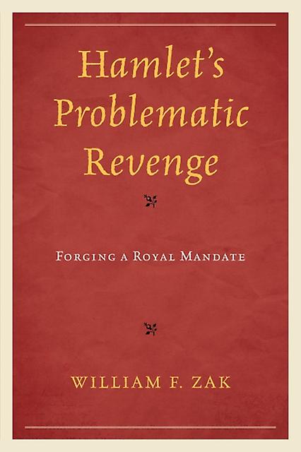 Hamlets Problematic Revenge by William F. Zak Paperback Book