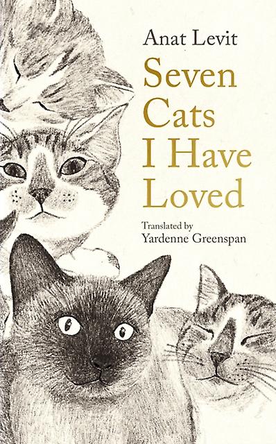 Seven Cats I Have Loved by Anat Levit Paperback