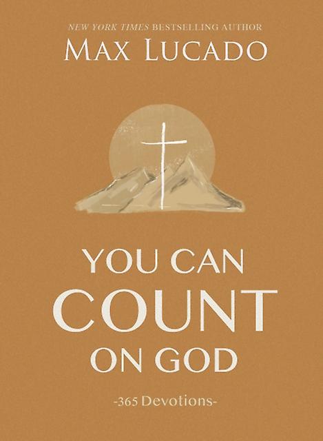 You Can Count On God by Max Lucado Hardback Book