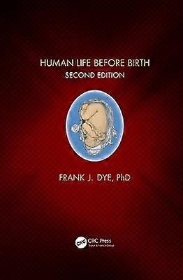 Human Life Before Birth Second Edition