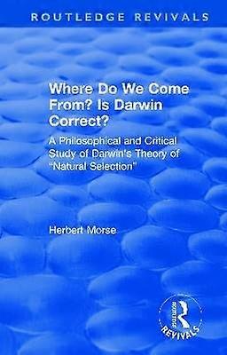 Where Do We Come From? Is Darwin Correct?