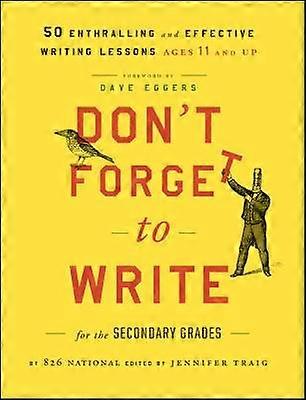 Don't Forget to Write for the Secondary Grades