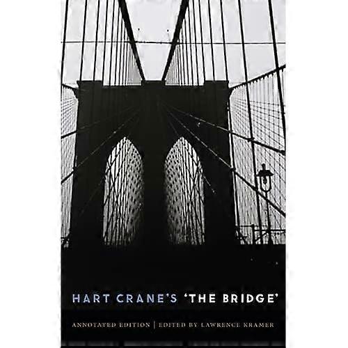 Hart Crane's 'The Bridge': An Annotated Edition