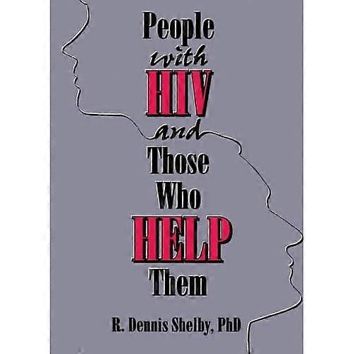 People with HIV and Those Who Help Them : Challenges, Integration, Intervention
