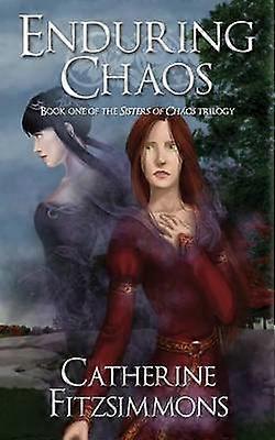 Enduring Chaos Volume 1 Sisters of Chaos