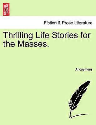 Thrilling Life Stories for the Masses