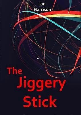 The Jiggery Stick