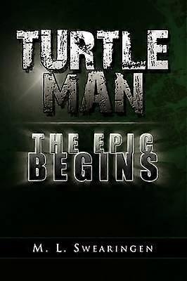 Turtle Man The Epic Begins
