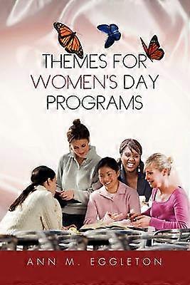 THEMES FOR WOMEN'S DAY PROGRAMS