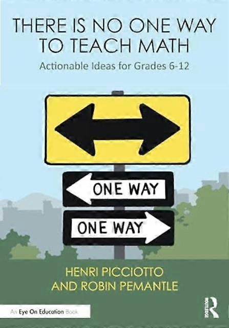There Is No One Way To Teach Math by Robin Pemantle Paperback