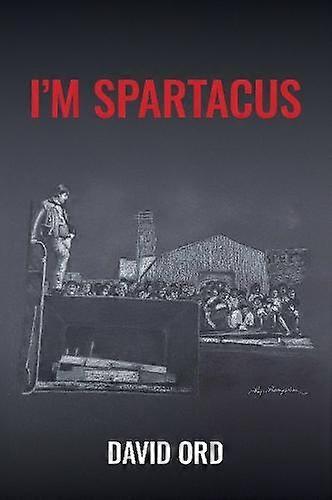 I'm Spartacus - David Ord