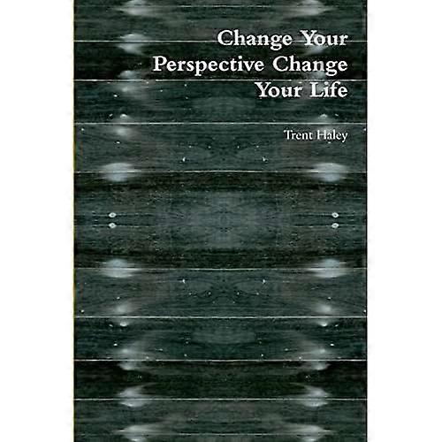 Change Your Perspective Change Your Life