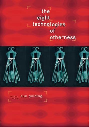 The Eight Technologies of Otherness