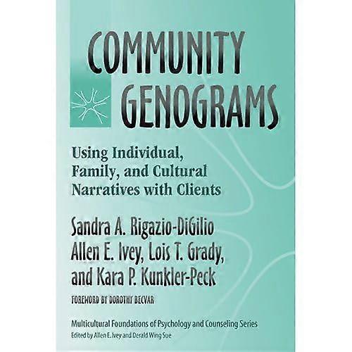 Community Genograms: Using Individual, Family, and Cultural Narratives with Clients (Multicultural Foundations of Psychology and Counseling)