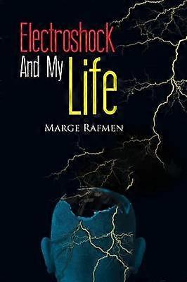 L’électrochoc et ma vie