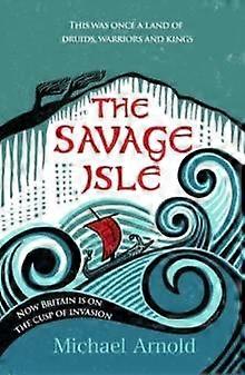 The Savage Isle by Michael Arnold Hardback Book