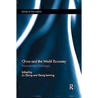 China und die Weltwirtschaft: Wandel und Herausforderungen (China in der Welt)