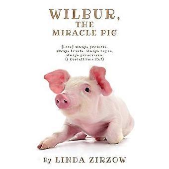 Wilbur, mirakelgrisen