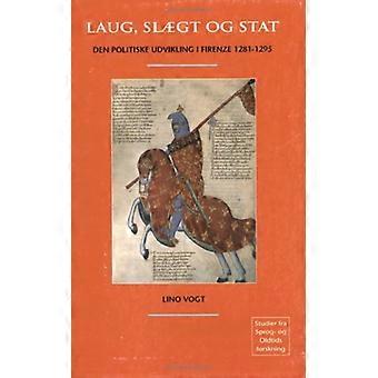 Laug, Slaegt Og Stat: Den Politiske Udvikling I Firenze 1281-1295 (Studier fra sprog-og oldtidsforskning)