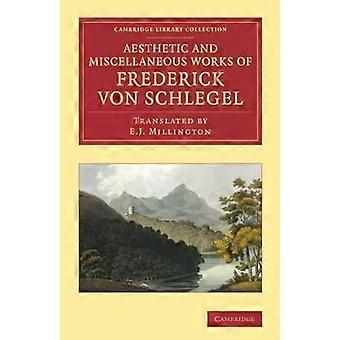 As Obras Estéticas e Diversas de Friedrich Von Schlegel - Friedrich Von Schlegel