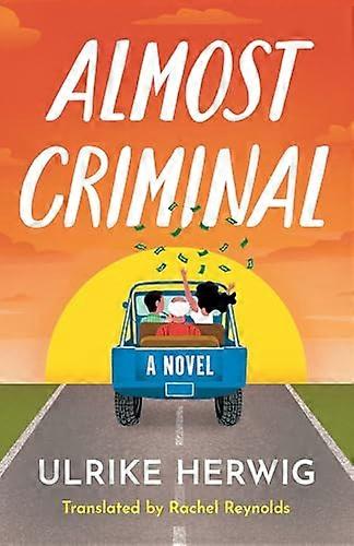 Almost Criminal A Novel