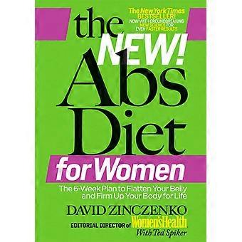 The Abs Diet For Women The Six-week Plan To Flatten Your Stomach And Keep You Le - David Zinczenko