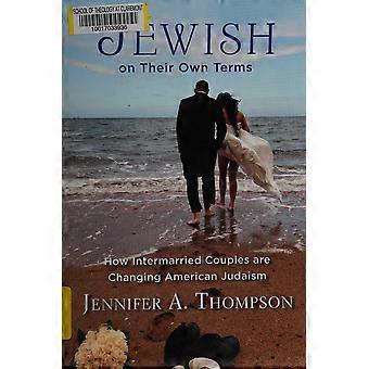 Jewish on their own terms how intermarried couples are changing american judaism
