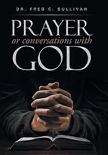 Prayer or conversations with god