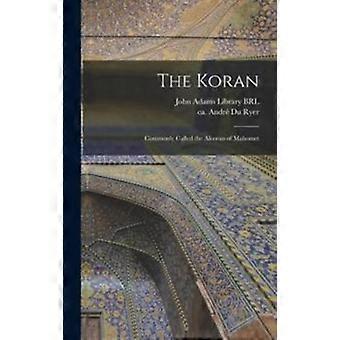 The Koran Commonly Called The Alcoran Of Mahomet - Creative Media Partners LLC - Hardcover - en Book