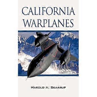 California Warplanes - Harold Skaarup - Paperback - English Book - History