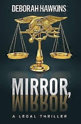 Spieglein, Spieglein: Ein Justizthriller