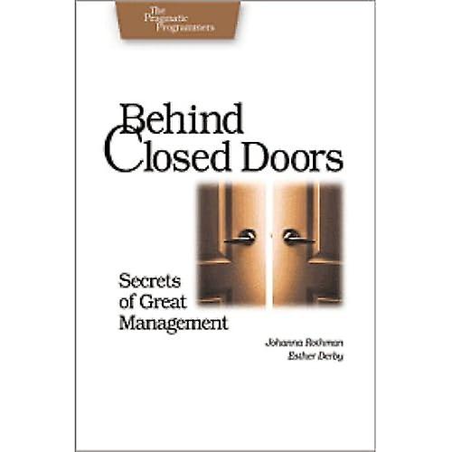 Behind Closed Doors: Segreti di grande Managment (pragmatici programmatori)