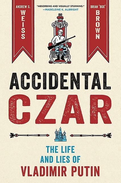Accidental Czar by Andrew S. Weiss Hardback Book