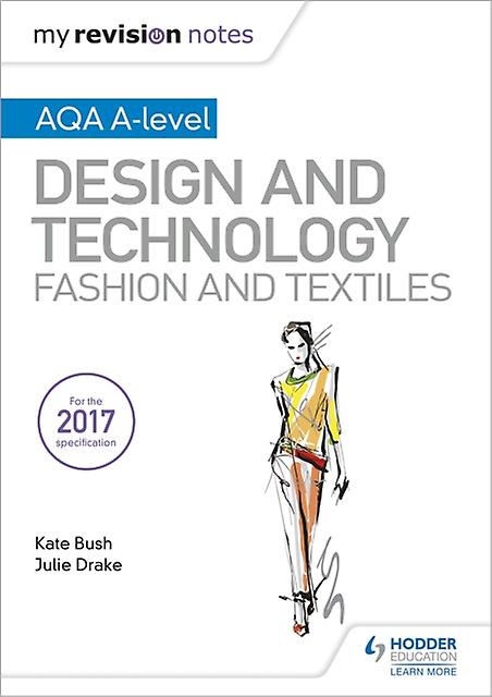 My Revision Notes Aqa A-level Design And Technology Fashion And Textiles by Julie Drake Paperback