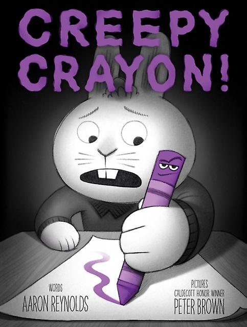 Creepy Crayon by Aaron Reynolds Hardback Book