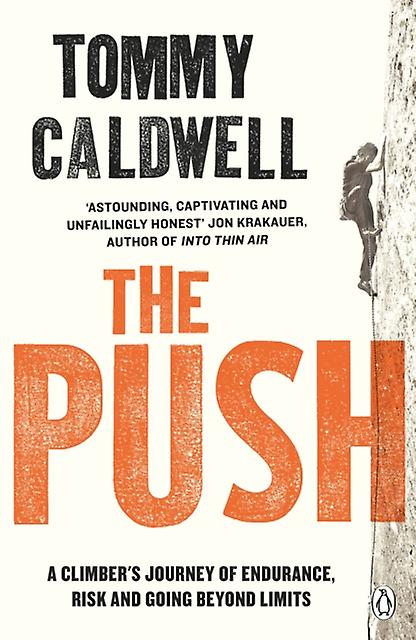The Push by Tommy Caldwell Paperback