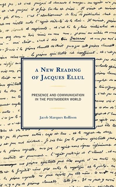 A New Reading Of Jacques Ellul by Jacob Marques Rollison Paperback Book