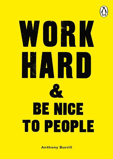 Work Hard Be Nice To People by Anthony Burrill Paperback Book
