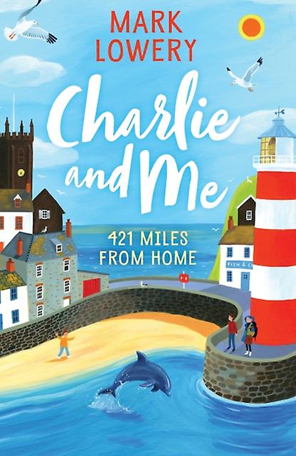 Charlie And Me by Mark Lowery Paperback Book