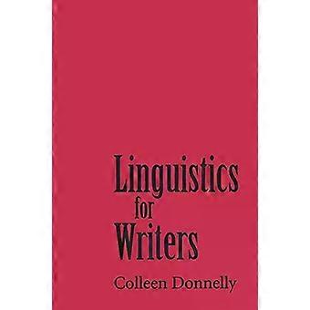 Linguistics For Writers - Colleen Donnelly