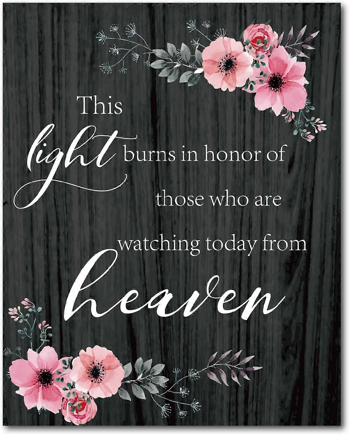 Wooden Memorial Sign This Light Burns in Honor of Those Who are Watching Today from Heaven Wood Sign Plaque Flower Welcome Hanging Plaque for Wedding 