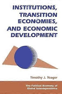 Institutions Transition Economies And Economic Development