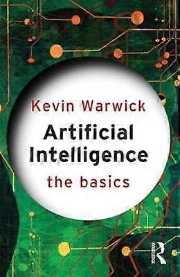 Artificial Intelligence: The Basics