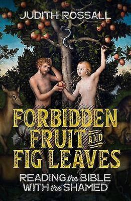 Forbidden Fruit and Fig Leaves